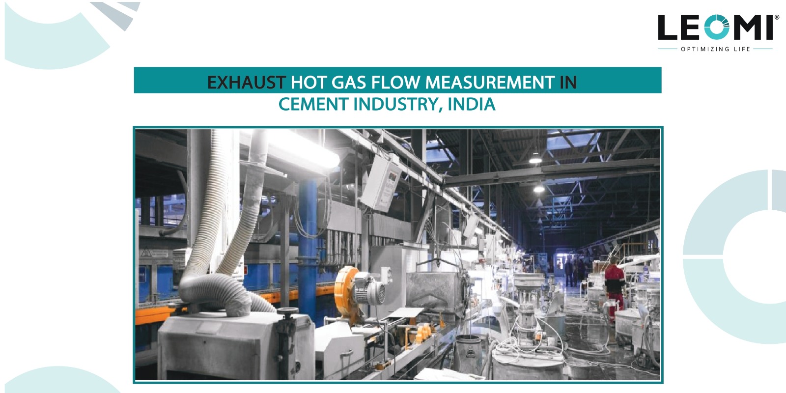 Exhaust Hot Gas Flow Measurement in Cement industry India 1