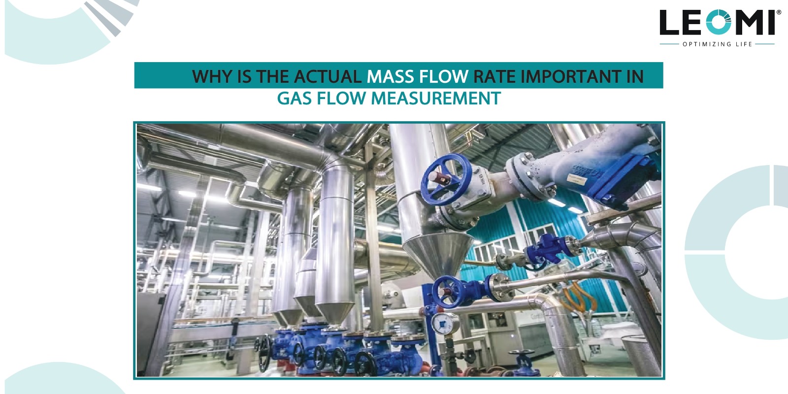 Importance of Actual Mass Flow Rate in Gas Flow Measurement 1