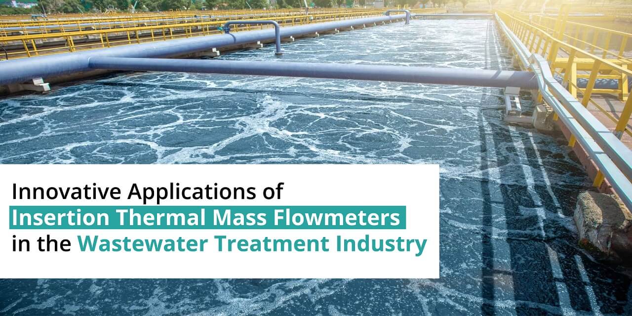 Insertion Thermal Mass Flowmeters in Wastewater Treatment